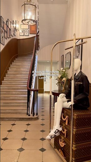Louis Vuitton hotel pop-up in London 👜🤩✨