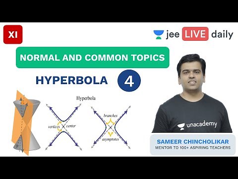 JEE Mains: Hyperbola L 4 | Normal | Unacademy JEE | Live Daily | IIT Mathematics | Sameer Sir