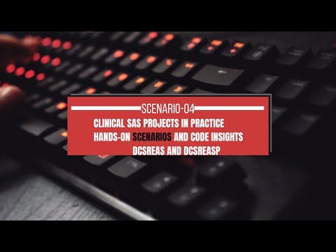 Clinical SAS : Hands-On Scenarios and Code Insights-Scenario-04 DCSREAS and DCSREASP