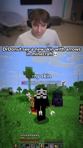 No Way DrDonut see a new skin with arrows in minecraft💀