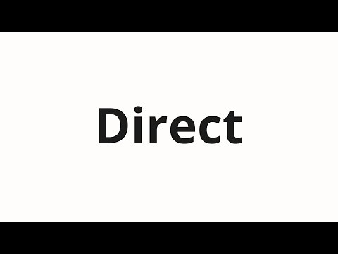 How to pronounce Direct