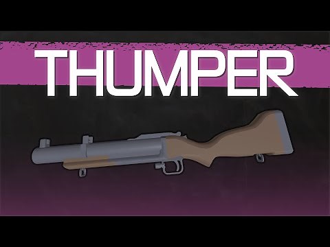 Thumper - Entry Point Weapons Showcase