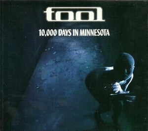 Tool - 10,000 Days In Minnesota