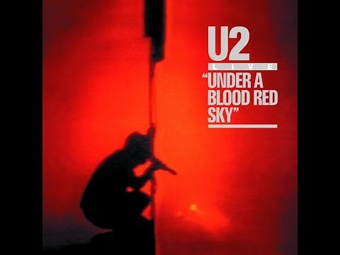 U2 40 (Under a Blood Red Sky) WITH LYRIC