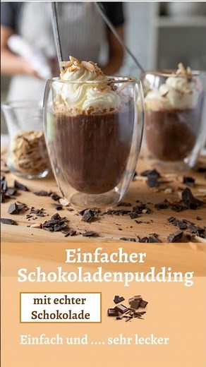 Einfacher Schokoladenpudding mit echter Schokolade - wunderbar cremig und nicht zu süß