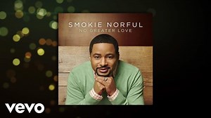 No Greater Love by Smokie Norful