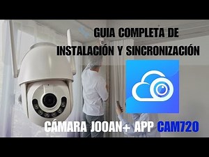 JOOAN Q3R-U: Guía completa de instalación y configuración con la app CAM720