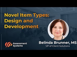Novel Item Types in Assessment: A Guide to Design and Development