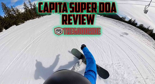 Capita Super DOA Snowboard Review