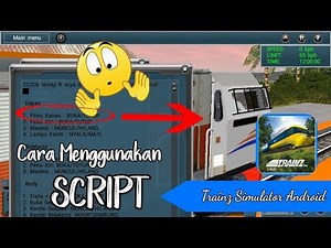 Tutorial Menggunakan Script - Trainz Simulator Android