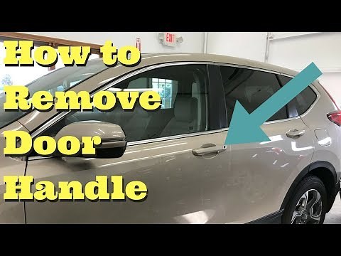 2017 2018 Honda CRV Door Handle Removal how to Remove Replace Install