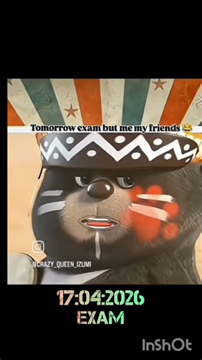 tomorrow exam but me my friend😂 17 04 2026