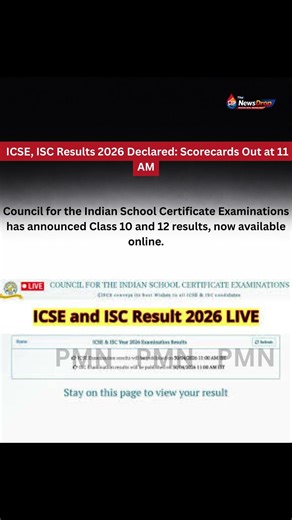 ICSE, ISC Results 2026 Declared: Scorecards Out at 11 AM