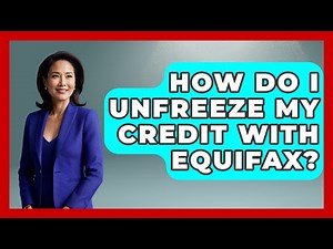 How Do I Unfreeze My Credit With Equifax? - Consumer Laws For You