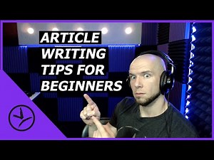 5 Article Writing Tips for Beginners! - Freelance Writing Tips