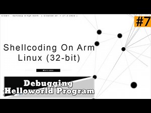 Shellcoding On ARM (32-bit) LINUX || [ 7 ] .Debugging HELLOWORLD.s ARM File | #shellcoding #arm