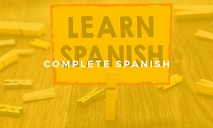 Complete Spanish Course - Beginner to Intermediate