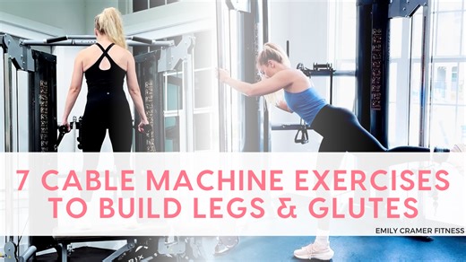7 Cable Machine Exercises to Build Legs & Glutes