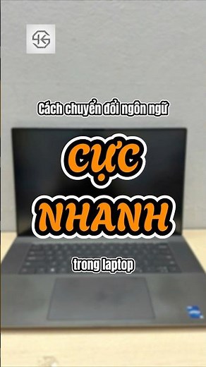Phím tắt chuyển đổi ngôn ngữ cực nhanh trên Windows