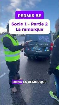 Explications du Socle 1 - Partie 2 Permis BE : La remorque #permisbe #remorque #socle