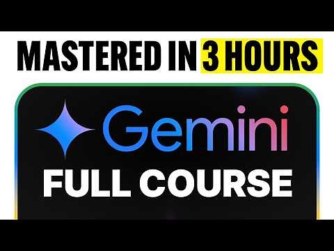 Google Gemini FULL COURSE 3 HOURS (Build & Automate Anything)