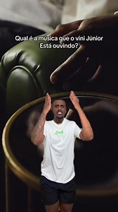 Qual é a música que o Vini Júnior está ouvindo?