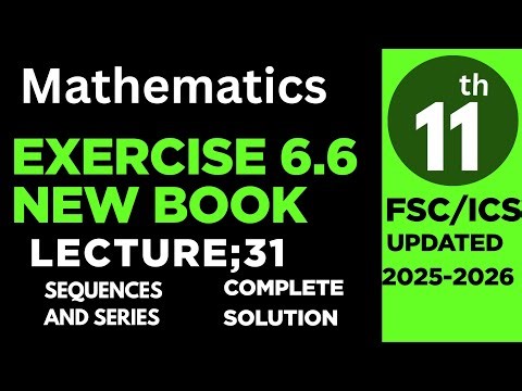 Class 11 chapter 6 exercise 6.6 |Class 11 math exercise 6.6 new book sequence and series