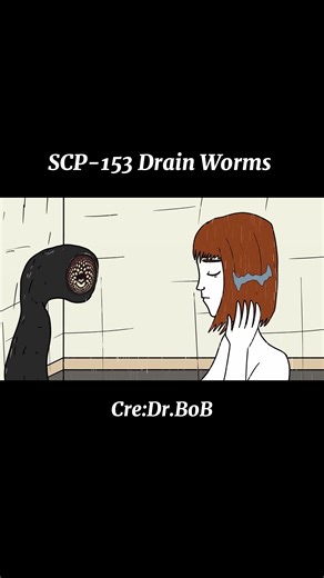 SCP-153 Drain Worms Part 10 #scp153 #drbob #drainworms #horror #foryou #fyp #viral #scp