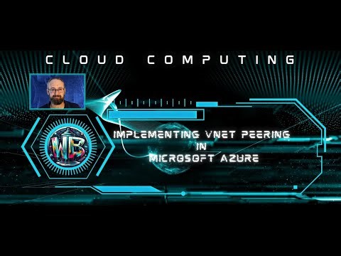 Implementing vNET Peering In Microsoft Azure