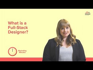 What is a Full-Stack Designer | Marketing Minutes