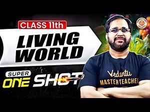 Class 11 | Living World | Super ONESHOT | NEET 2026 | Tarun Sir | Sankalp NEET Vedantu