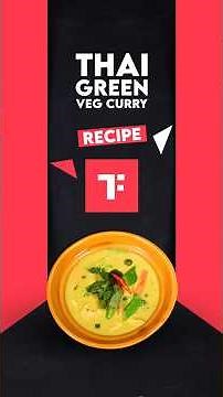 Creamy Thai Veg Green Curry | Easy Restaurant-Style Curry at Home