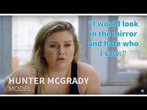 I hated who I saw in the mirror at 16 | Hunter McGrady Interview