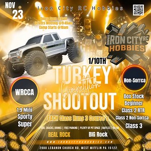 🦃 1/10th Turkey Crawler Shootout @ Iron City RC! 🦃 Get ready for an awesome day of crawling, competition, and community fun! 📅 Date: November 23rd 🕗 Doors Open: 8:00 AM 🏁 Comp Starts: 9:00 AM Event Details: • 🧭 All Classes Run 3 Courses • 🅿️ FREE Parking • 🛠️ Plenty of EZ-UP & Pit Spaces Available 📍 2980 Lebanon Church Rd, West Mifflin, PA 15122 Bring your rigs, your friends, and your Thanksgiving spirit — this is one RC event you don’t want to miss! #ironcityrc #crawler #RCCrawling #rc