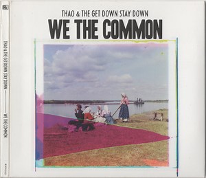 Thao & The Get Down Stay Down - We The Common