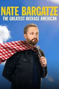 Nate Bargatze: The Greatest Average American (2021) - Movie