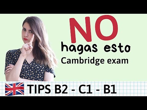 No hagas esto en tu examen de Cambridge - Tips B2 First y errores comunes