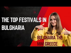 Top Festivals in Bulgaria 2025 🎉 | Must-Visit Cultural Events & Traditions 🇧🇬