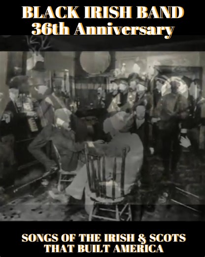 BLACK IRISH BAND - 36th Anniversary- "Songs of the Irish & Scots in America" | Black Irish Band Official Site