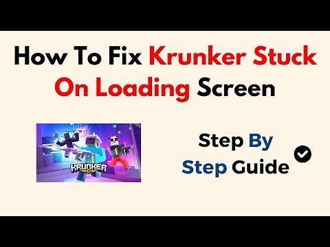 How To Fix Krunker Stuck On Loading Screen