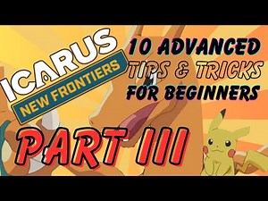 Mastering Icarus: 10 Advanced Tips for Beginners | Part 3