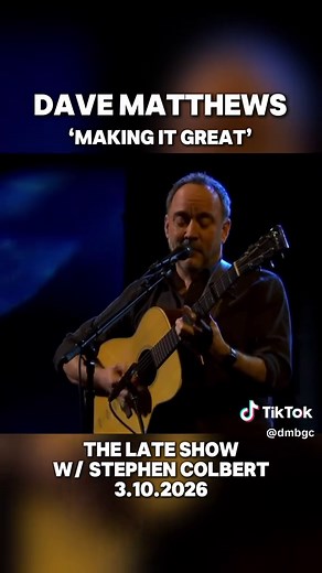 Dave Matthews Band Performs ‘Making It Great’ Live