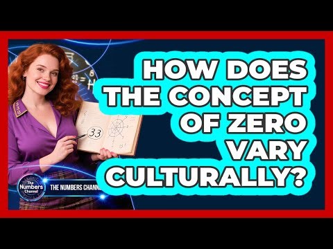 How Does The Concept Of Zero Vary Culturally?