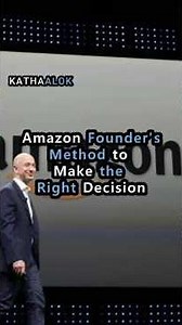 Amazon’s Founder’s Method to Make the Right Decision