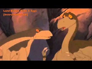 Land Before Time 2 - Eggs [Instrumental-ish]