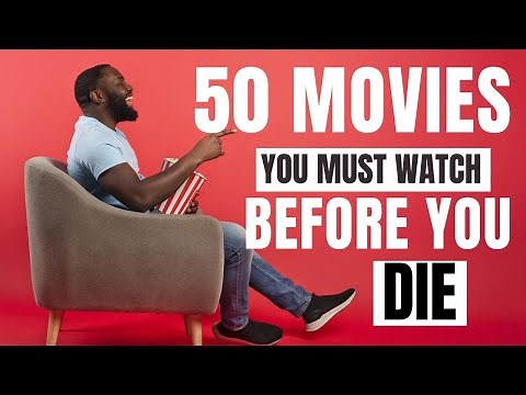 TOP 50 movies you MUST watch before you DIE!