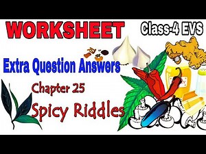 WORKSHEET/ Spicy Riddles/ Class-4 EVS Chapter NCERT Extra Question Answers by KV Teacher