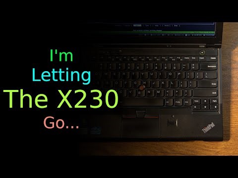 I’m Letting the X230 Go...