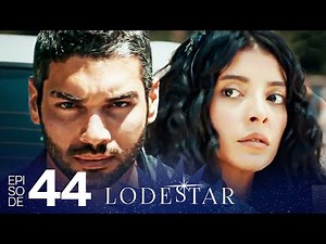 LodeStar - Episode 44 (Turkish Drama Series - English Dubbing)