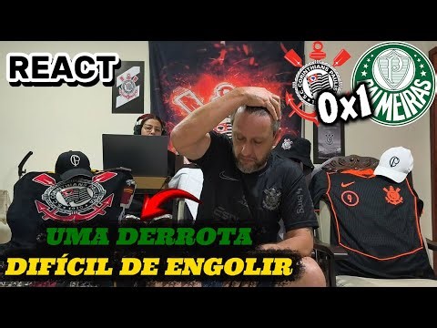 REACT Corinthians 0x1 Palmeiras - Paulistão 2026 - TIMÃO PLAYED GREAT! VERY UNFAIR DEFEAT!